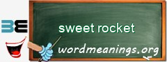 WordMeaning blackboard for sweet rocket